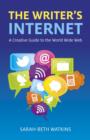 Image for Writer`s Internet, The - A Creative Guide to the World Wide Web