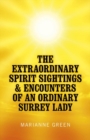Image for The extraordinary spirit sightings of an ordinary Surrey lady