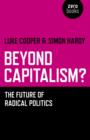 Image for Beyond capitalism?  : the future of radical politics