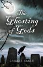 Image for Ghosting of Gods, The