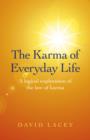 Image for The karma of everyday life  : a logical exploration of the law of karma