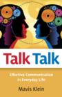 Image for Talk talk  : effective communication in everyday life