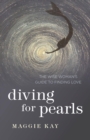 Image for Diving for pearls: the wise woman&#39;s guide to finding love