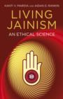 Image for Living Jainism: an ethical science