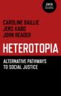 Image for Heterotopia: alternative pathways to social justice