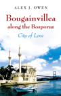 Image for Bougainvillea along the Bosporus - City of Love