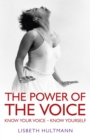 Image for The power of the voice: know your voice - know yourself