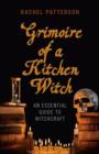 Image for Grimoire of a kitchen witch: an essential guide to witchcraft