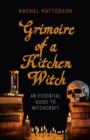 Image for Grimoire of a kitchen witch  : an essential guide to witchcraft