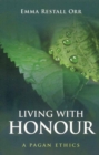 Image for Living With Honour: A Pagan Ethics