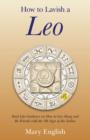Image for How to lavish a Leo: real life guidance on how to get along and be friends with the 5th sign of the zodiac