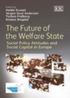 Image for The future of the welfare state: social policy attitudes and social capital in Europe