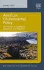 Image for American environmental policy  : the failures of compliance, abatement and mitigation