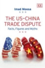 Image for The US-China trade dispute  : facts, figures and myths