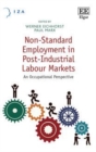Image for Non-standard employment in post-industrial labour markets: an occupational perspective