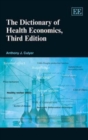 Image for The dictionary of health economics
