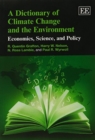 Image for A dictionary of climate change and the environment  : economics, science and policy