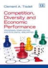 Image for Competition, diversity and economic performance: processes, complexities and ecological similarities