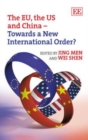 Image for The EU, the US and China – Towards a New International Order?