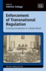 Image for Enforcement of transnational regulation  : ensuring compliance in a global world
