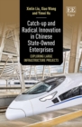 Image for Catch-up and radical innovation in Chinese state-owned enterprises  : exploring large infrastructure projects