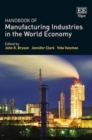 Image for Handbook of Manufacturing Industries in the World Economy