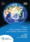 Image for China, the European Union and the restructuring of global governance