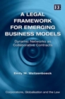 Image for A legal framework from emerging business models  : dynamic networks as collaborative contracts