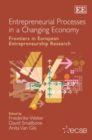 Image for Entrepreneurial processes in a changing economy  : frontiers in European entrepreneurship research