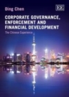 Image for Corporate governance, enforcement and financial development: the Chinese experience