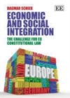 Image for Economic and social integration: the challenge for EU constitutional law