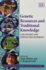 Image for Genetic resources and traditional knowledge  : case studies and conflicting interests