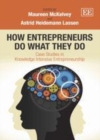 Image for How entrepreneurs do what they do: case studies in knowledge intensive entrepreneurship