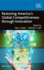 Image for Restoring America’s Global Competitiveness through Innovation