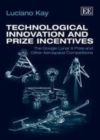 Image for Technological innovation and prize incentives: the Google Lunar X Prize and other aerospace competitions