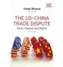 Image for The US-China trade dispute  : facts, figures and myths