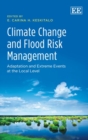 Image for Climate change and flood risk management: adaptation and extreme events at the local level