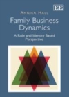 Image for Family business dynamics: a role and identity based perspective