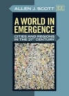 Image for A world of emergence: cities and regions in the 21st century