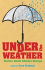 Image for Under the Weather: Stories About Climate Change