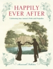 Image for Happily ever after: celebrating Jane Austen&#39;s Pride and prejudice