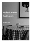 Image for Quiet London.: (Food and drink)