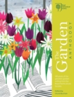 Image for The garden anthology: celebrating the best garden writing from the Royal Horticultural Society