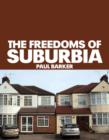 Image for The freedoms of suburbia