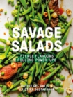 Image for Savage salads: fierce flavours, filling power-ups