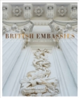 Image for British Embassies: Their Diplomatic and Architectural History
