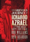 Image for The grievous journey of Ichabod Azrael (and the dead left in his wake)