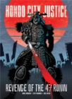 Image for Hondo City Justice : Revenge of the 47 Ronin &amp; More