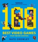 Image for 100 best video games (that never existed)