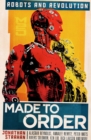 Image for Made to order  : robots and revolution